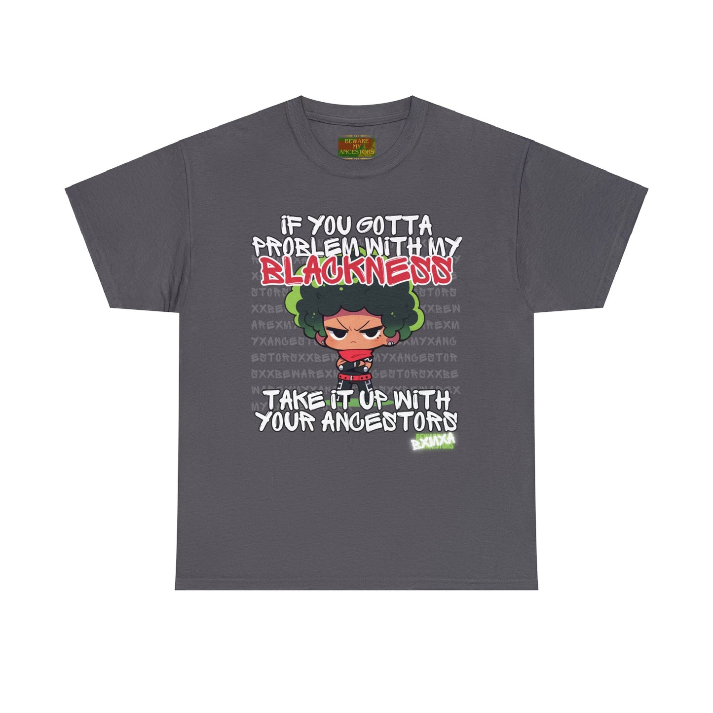 Beware My Ancestors - Problematic Tee