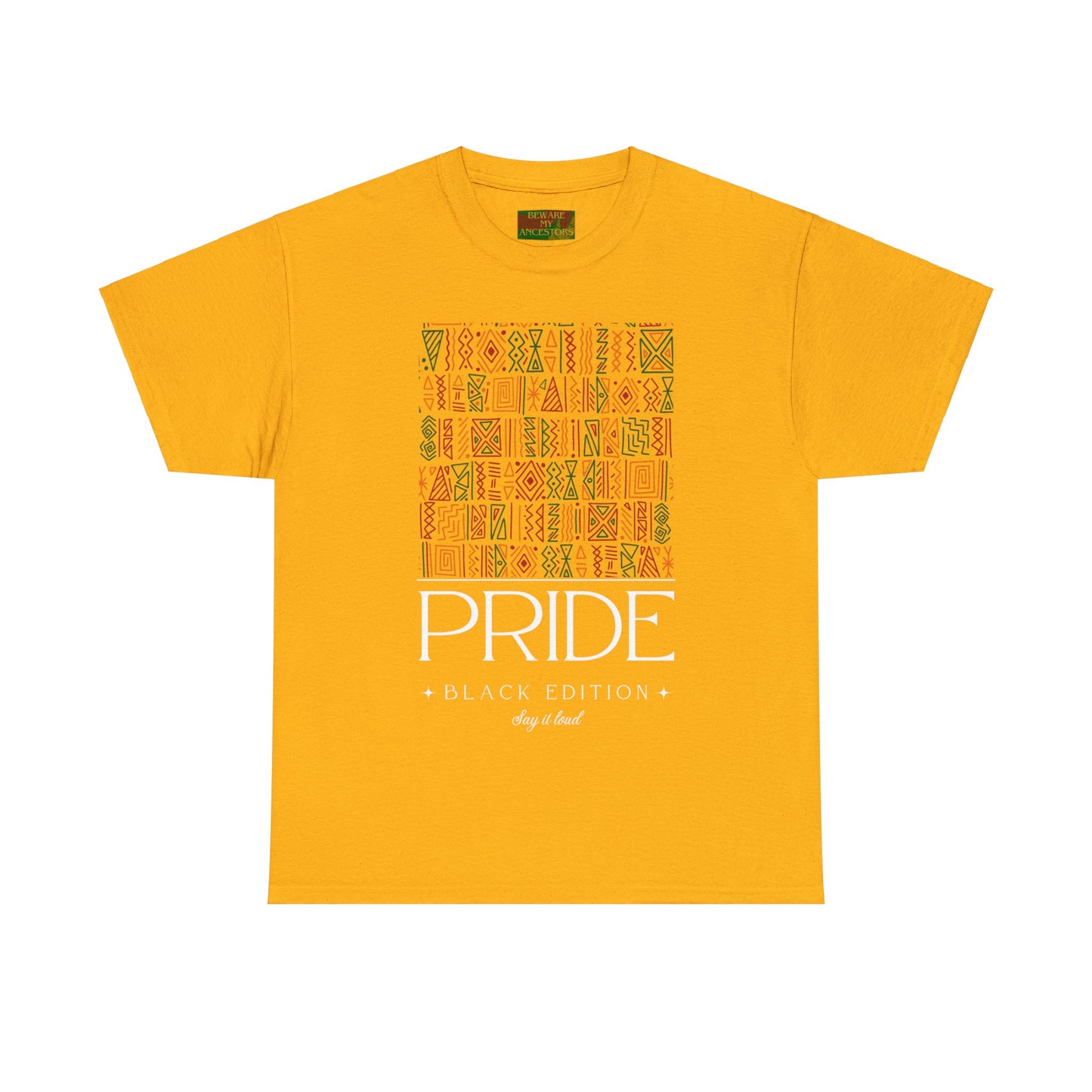 Beware My Ancestors - Black Pride