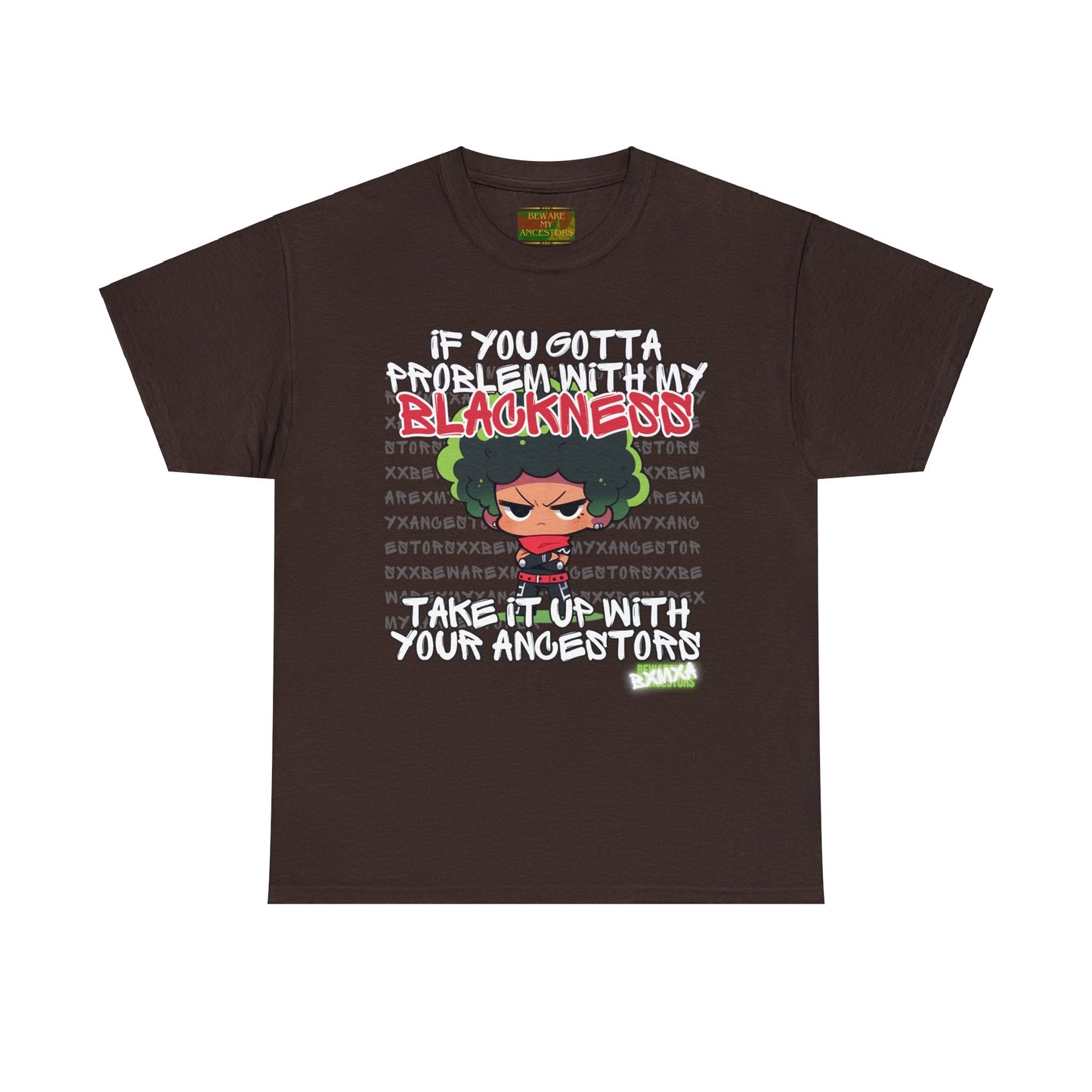 Beware My Ancestors - Problematic Tee