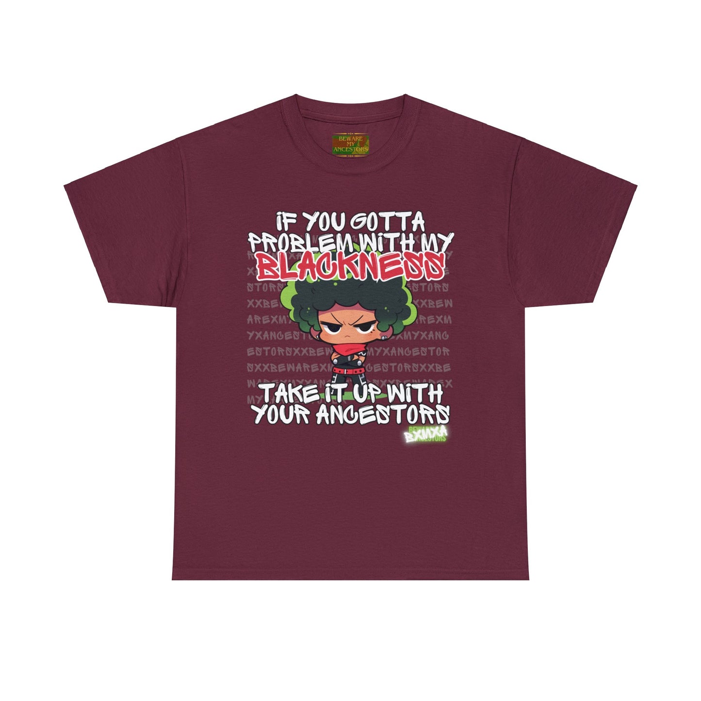 Beware My Ancestors - Problematic Tee