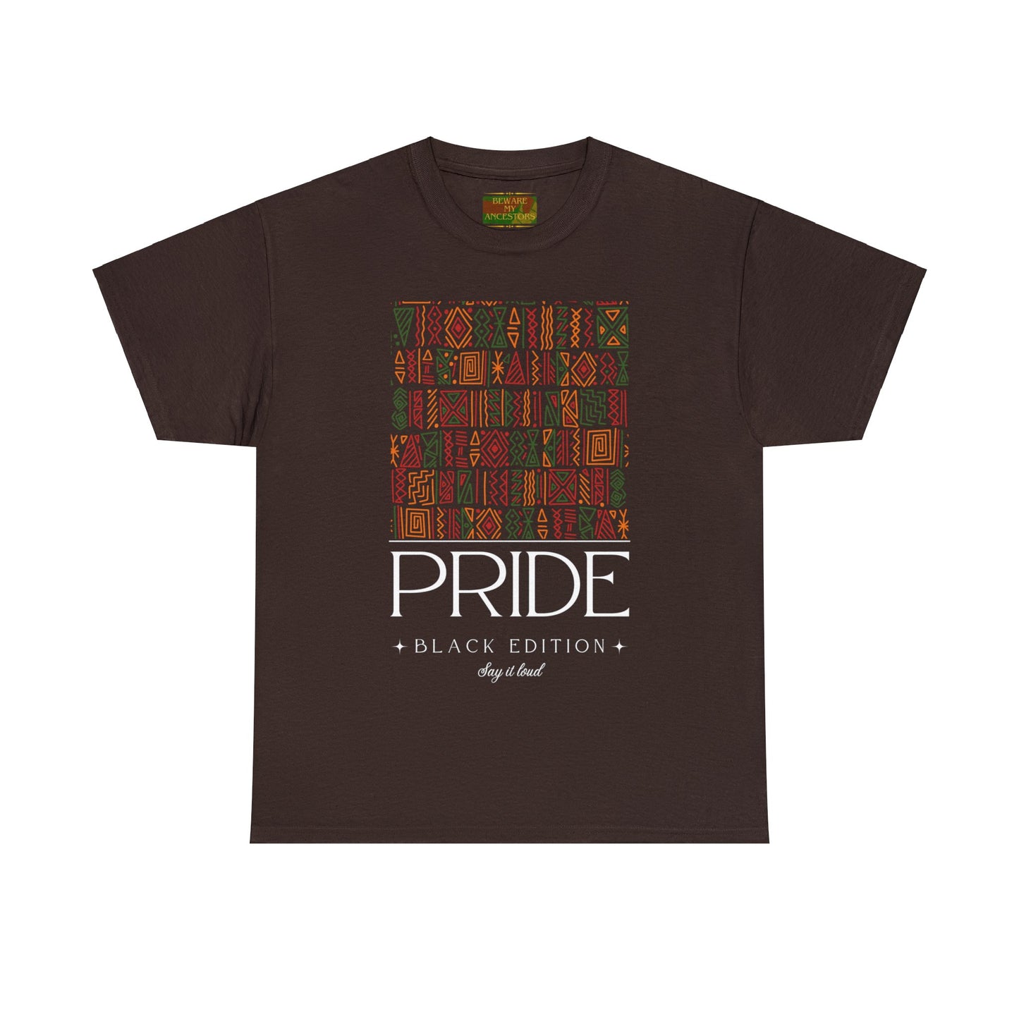 Beware My Ancestors - Black Pride