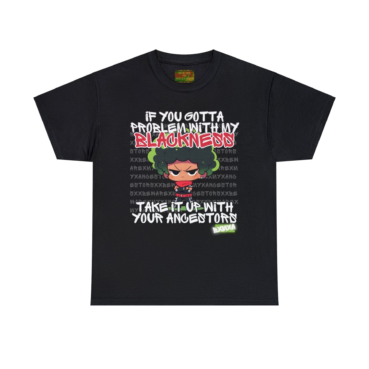 Beware My Ancestors - Problematic Tee
